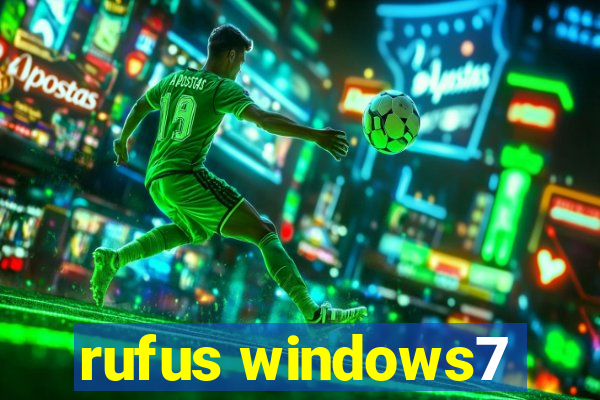 rufus windows7